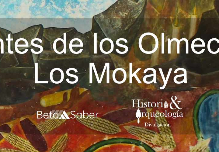El pueblo anterior a la "cultura madre": Los Mokaya