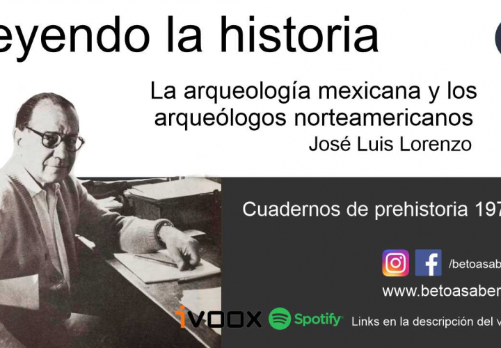 La arqueología mexicana y los arqueológos norteamericanos